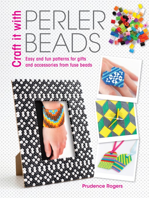 Title details for Craft it With Perler Beads by Prudence Rogers - Available